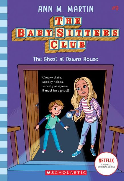 Cover Art for 9780545532556, The Baby-Sitters Club #9: The Ghost at Dawn's House by Ann M. Martin