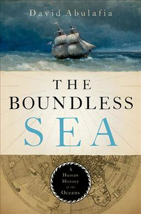 Cover Art for 9780199934980, The Boundless Sea: A Human History of the Oceans by David Abulafia