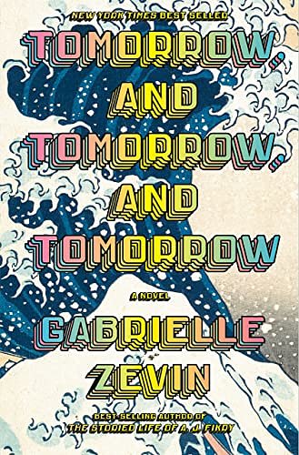 Cover Art for B0BPN4Z8QN, Tomorrow, and Tomorrow, and Tomorrow by Gabrielle Zevin