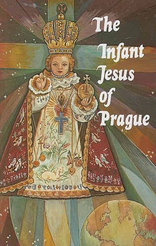 Cover Art for 9780899421292, The Infant Jesus of Prague by Ludvik Nemec