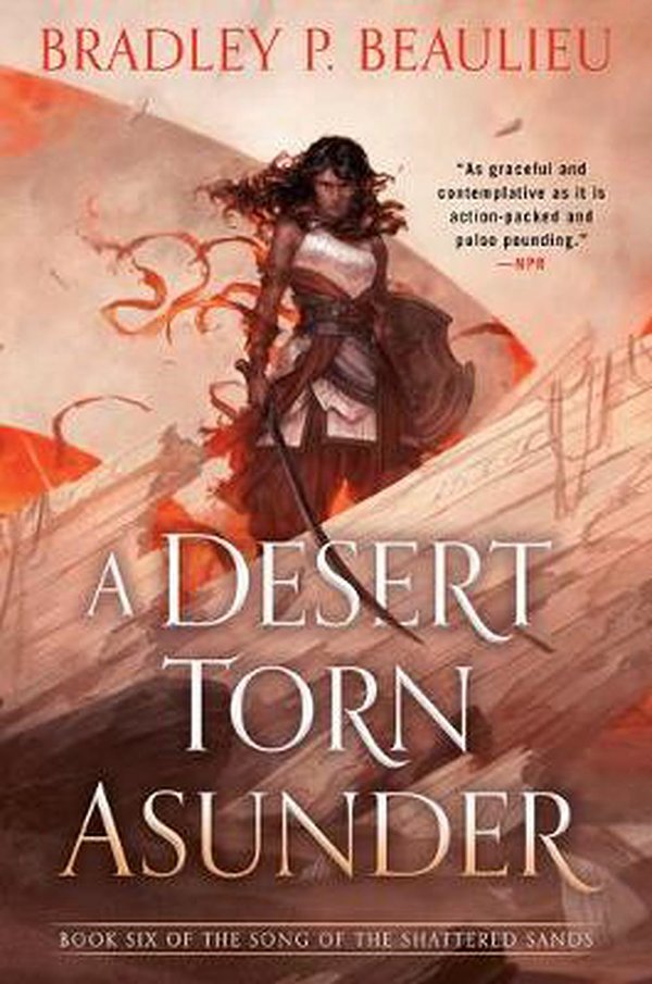 Cover Art for 9780756414658, A Desert Torn Asunder (Song of Shattered Sands) by Bradley P. Beaulieu