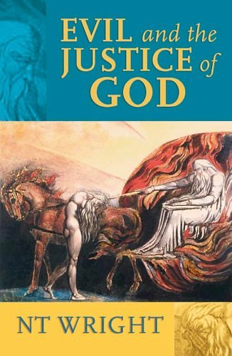 Cover Art for B00724WTQU, Evil and the Justice of God by N T Wright