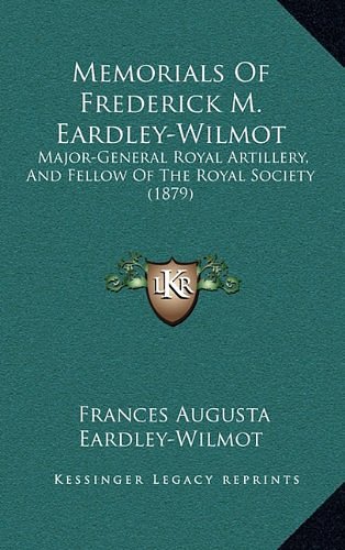 Cover Art for 9781165004225, Memorials of Frederick M. Eardley-Wilmot by Eardley-Wilmot, Frances Augusta