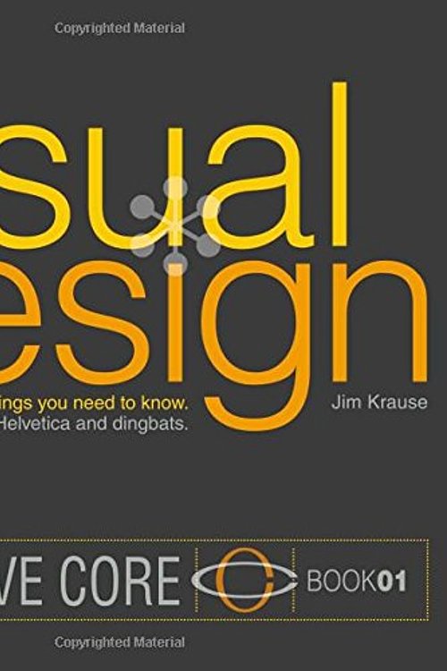 Cover Art for 9780321968159, Visual Design: Ninety-five things you need to know. Told in Helvetica and Dingbats. by Jim Krause
