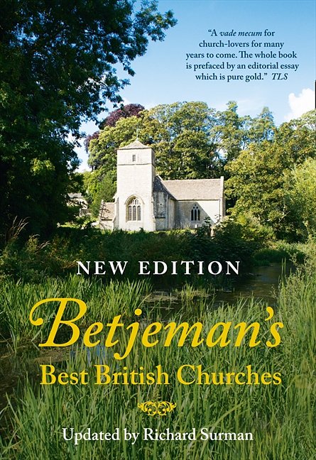 Cover Art for 9780007415670, Betjeman’s Best British Churches by John Betjeman, Richard Surman