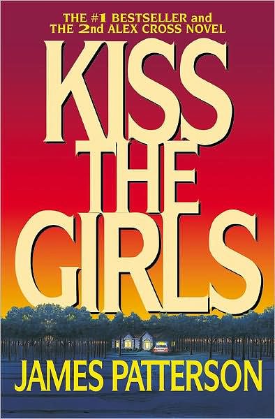 Cover Art for 9780446677387, Kiss the Girls by James Patterson