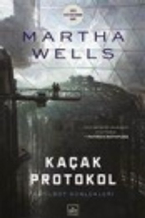 Cover Art for 9786057762207, Kacak Protokol by Martha Wells