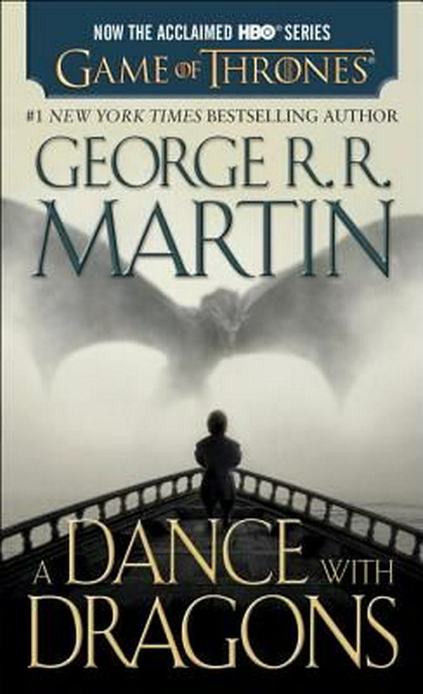 Cover Art for 9781101886038, A Dance with Dragons (HBO Tie-In Edition): A Song of Ice and Fire: Book Five by George R. r. Martin