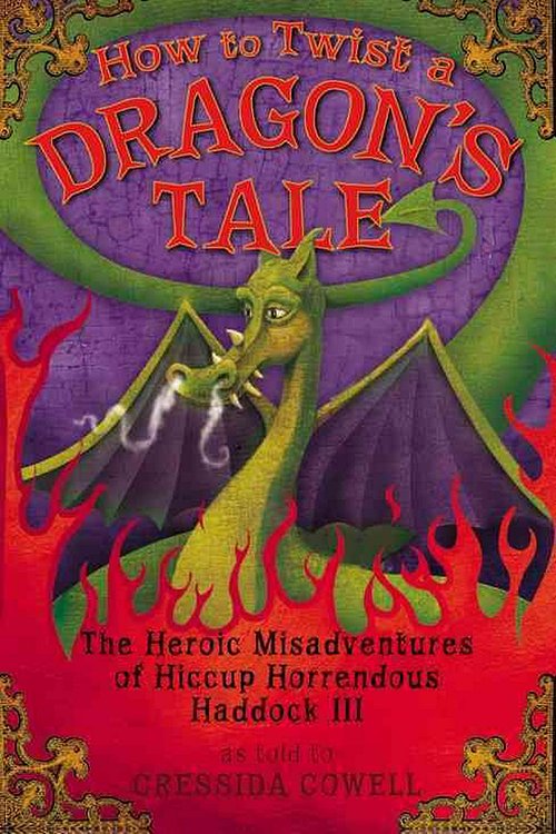 Cover Art for 9780316117746, How to Train Your Dragon Book 5: How to Twist a Dragon's Tale by Cressida Cowell