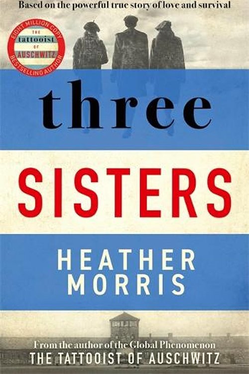 Cover Art for 9781804180709, THREE SISTERS (INDEPENDENT SIGNED by Heather Morris