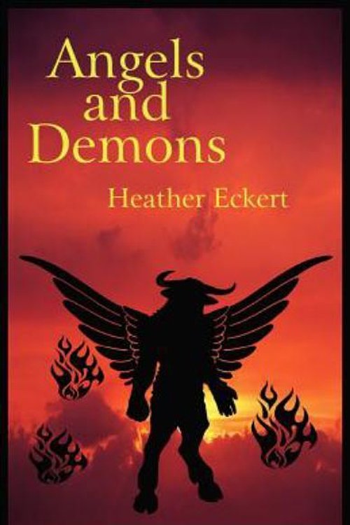 Cover Art for 9781462648313, Angels and Demons by Heather Eckert