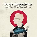 Cover Art for 8601404243264, Love's Executioner by Irvin D. Yalom