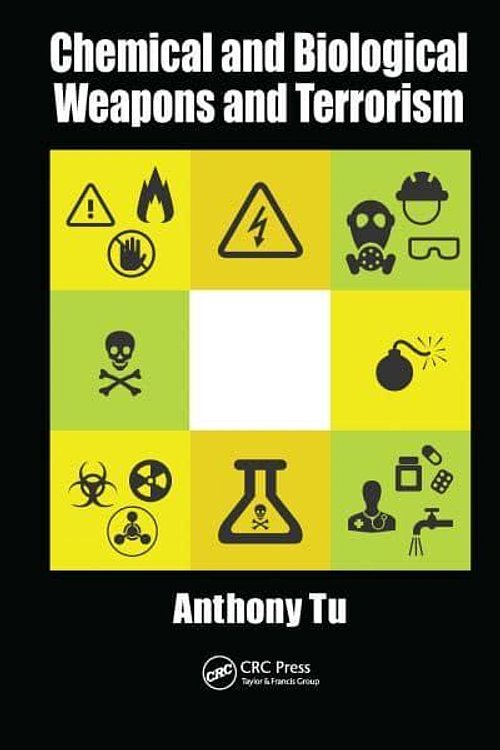 Cover Art for 9780367779085, Chemical and Biological Weapons and Terrorism by Anthony Tu