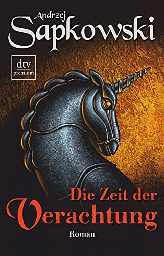 Cover Art for 9783423402316, Die Zeit der Verachtung: Roman by Andrzej Sapkowski