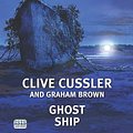 Cover Art for 9781445050966, Ghost Ship by Clive Cussler, Graham Brown