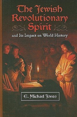 Cover Art for 9780929891071, The Jewish Revolutionary Spirit by E. Michael Jones