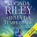 Cover Art for B09TRY6DMB, A irmã da tempestade [The Storm Sister]: As Sete Irmãs - Livro 2 [The Seven Sisters, Book 2] by Lucinda Riley