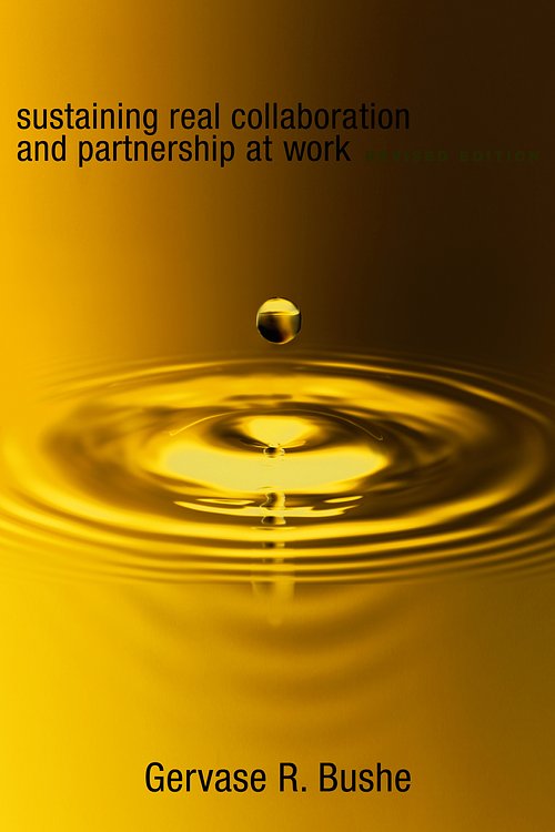 Cover Art for 9780891063827, Clear Leadership: Sustaining Real Collaboration and Partnership at Work by Gervase R. Bushe