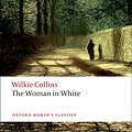 Cover Art for 9780199535637, The Woman in White by Wilkie Collins