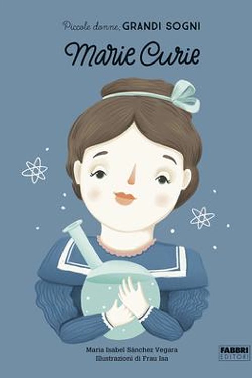 Cover Art for 9788891580863, Marie Curie. Piccole donne, grandi sogni by Sánchez Vegara, Maria Isabel