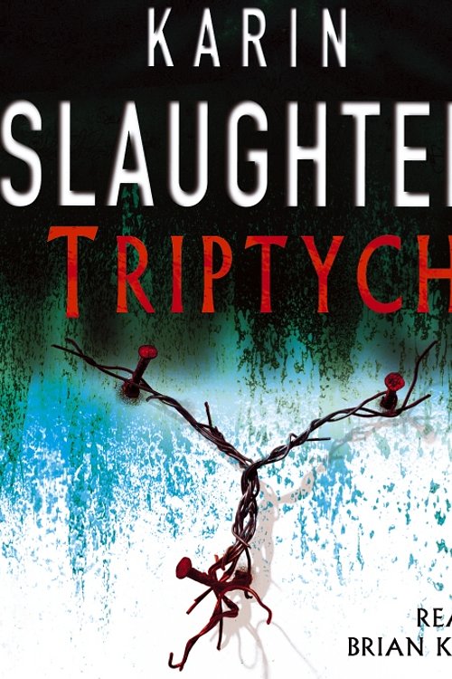 Cover Art for 9781846576232, Triptych: (Will Trent / Atlanta series 1) by Karin Slaughter, Brian Keith Lewis