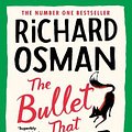 Cover Art for 9780241512425, The Bullet That Missed by Richard Osman