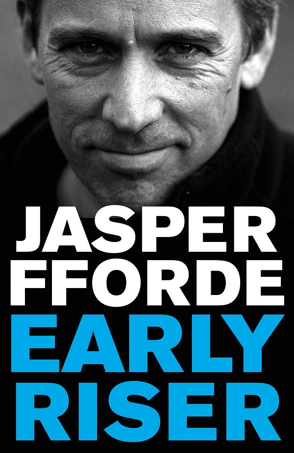 Cover Art for 9781444763591, Early Riser: The new standalone novel from the Number One bestselling author by Jasper Fforde