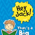 Cover Art for 9781742977577, Hey Jack! That's A Really Big Book! by Sally Rippin