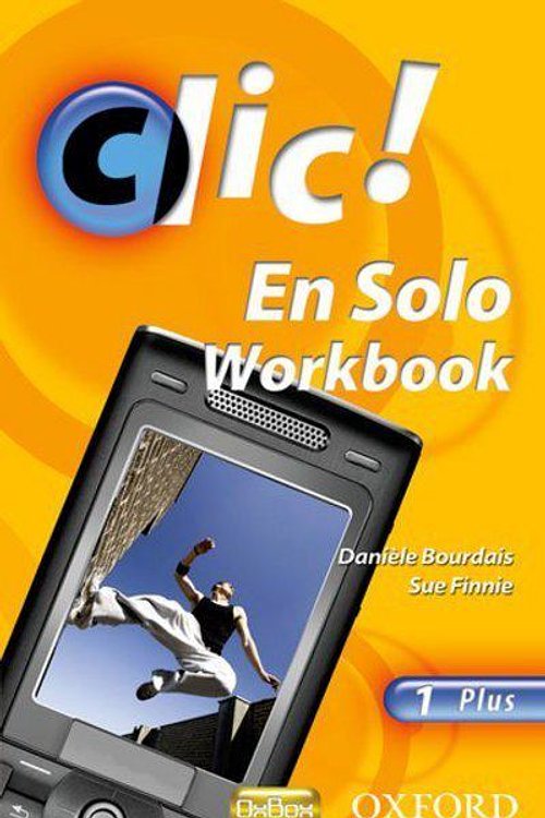 Cover Art for 9780199126798, Clic!: 1: En Solo Workbook Plus by Daniele Bourdais