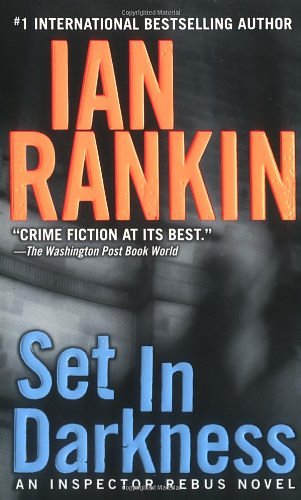 Cover Art for 9780312977894, Set in Darkness: An Inspector Rebus Novel (St. Martin's Minotaur Mysteries) by Ian Rankin