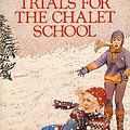 Cover Art for 9780006921523, Trials for the Chalet School by Brent-Dyer, Elinor M