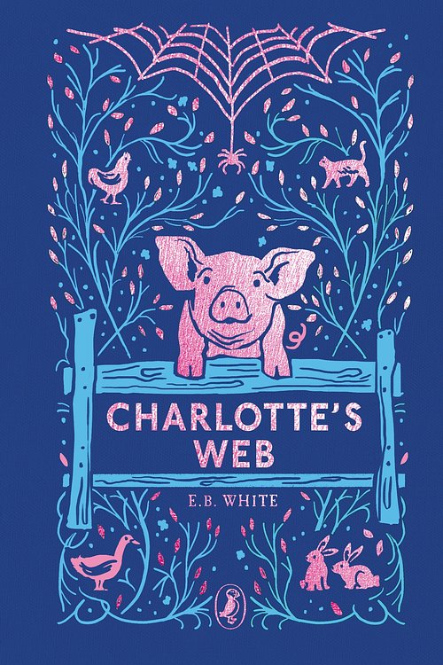 Cover Art for 9780241568811, Charlotte's Web: 70th Anniversary Edition by E. B. White