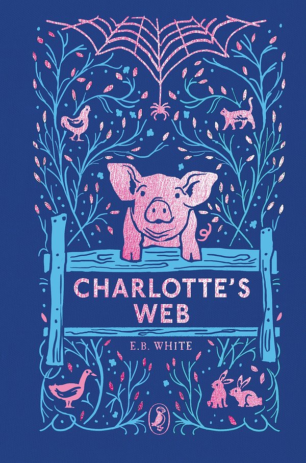 Cover Art for 9780241568811, Charlotte's Web: 70th Anniversary Edition by E. B. White