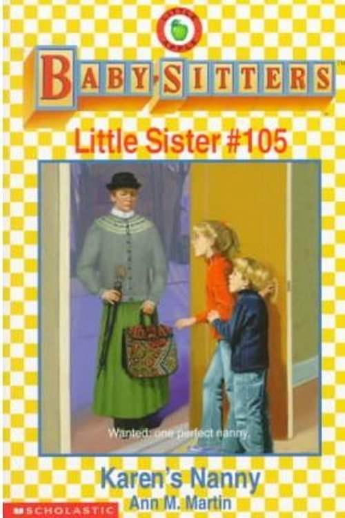 Cover Art for 9780590500579, Karen's Nanny (Baby-Sitters Little Sister 105) by Ann M. Martin