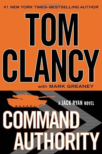 Cover Art for 9780718178888, COMMAND AUTHORITY by Tom Clancy, Mark Greaney