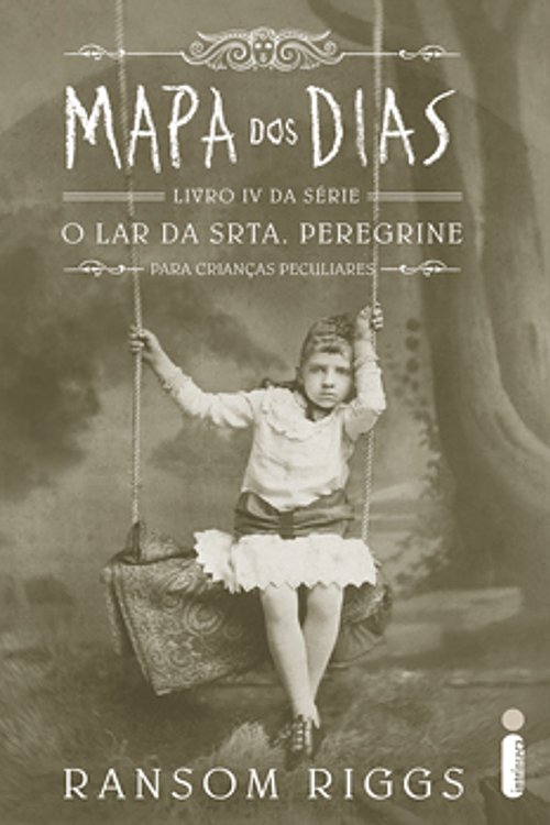 Cover Art for 9788551003671, Mapa dos Dias - Livro IV da Série O Lar da Srta.Peregrine (Em Portugues do Brasil) by RANSOM RIGGS