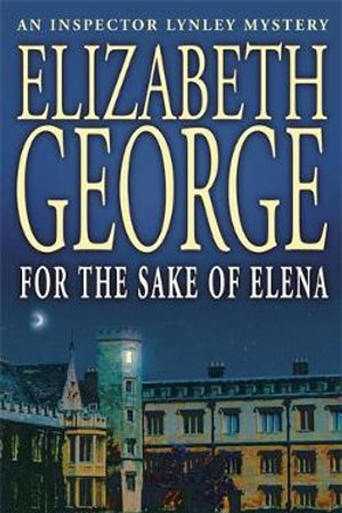 Cover Art for 9780340831373, For the Sake of Elena (Inspector Lynley Mystery) by Elizabeth George