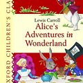 Cover Art for 9780192728135, Alice's Adventures in Wonderland (Oxford Children's Classics) by Lewis Carroll