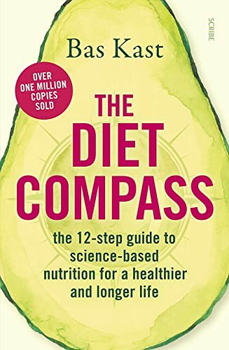 Cover Art for B0854RC26J, The Diet Compass: the 12-step guide to science-based nutrition for a healthier and longer life by Bas Kast