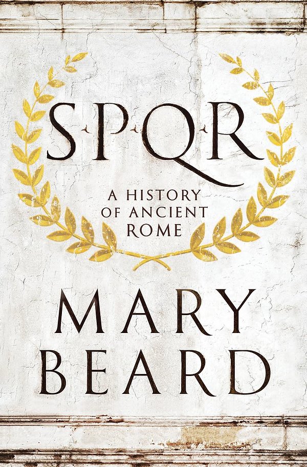 Cover Art for 9781631491252, SPQR: A History of Ancient Rome by Mary Beard