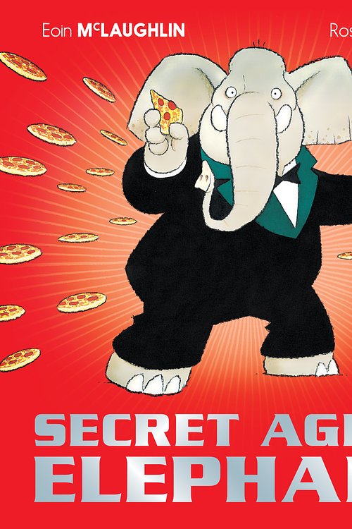 Cover Art for 9781408354261, Secret Agent Elephant by Eoin McLaughlin