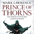 Cover Art for 9780007423309, Prince of Thorns (The Broken Empire, Book 1) by Mark Lawrence