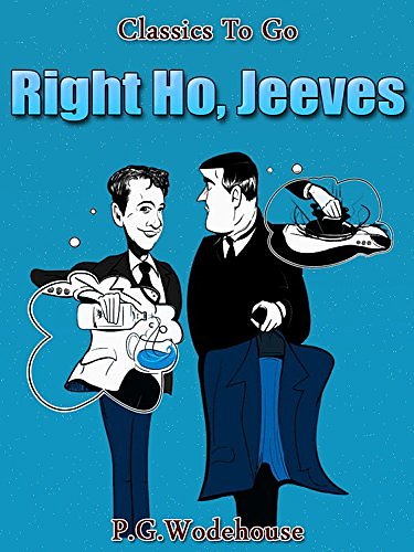 Cover Art for B013U9GR2M, Right Ho, Jeeves by P. G. Wodehouse