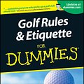 Cover Art for 9781118069486, Golf Rules & Etiquette For Dummies by John Steinbreder