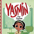 Cover Art for 9781515845805, Yasmin the Teacher by Saadia Faruqi