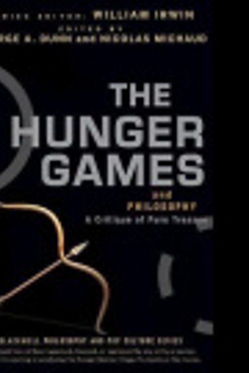 Cover Art for 9781665192187, The Hunger Games and Philosophy: A Critique of Pure Treason by William Irwin, George A. Dunn, Nicolas Michaud