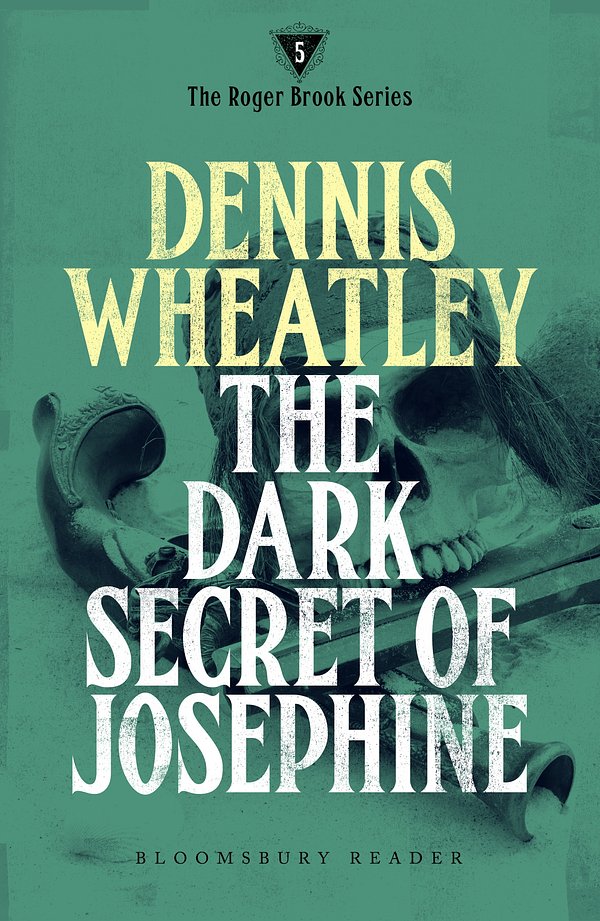 Cover Art for 9781448212927, The Dark Secret of Josephine by Dennis Wheatley