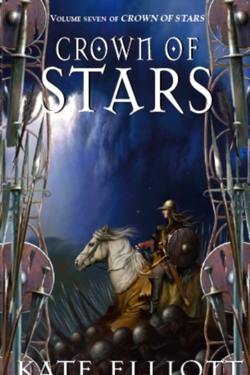 Cover Art for 9781841494272, Crown Of Stars: Crown of Stars: Book Seven by Kate Elliott