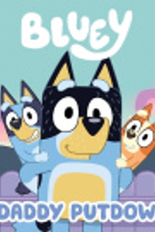 Cover Art for 9781761359491, Bluey: Daddy Putdown by Bluey