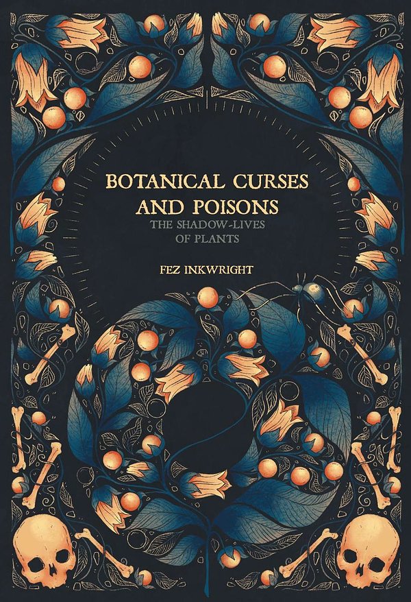 Cover Art for 9781912634224, Botanical Curses and Poisons by Fez Inkwright